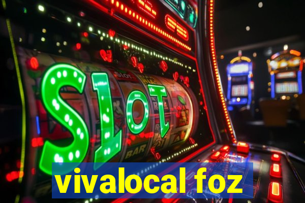 vivalocal foz